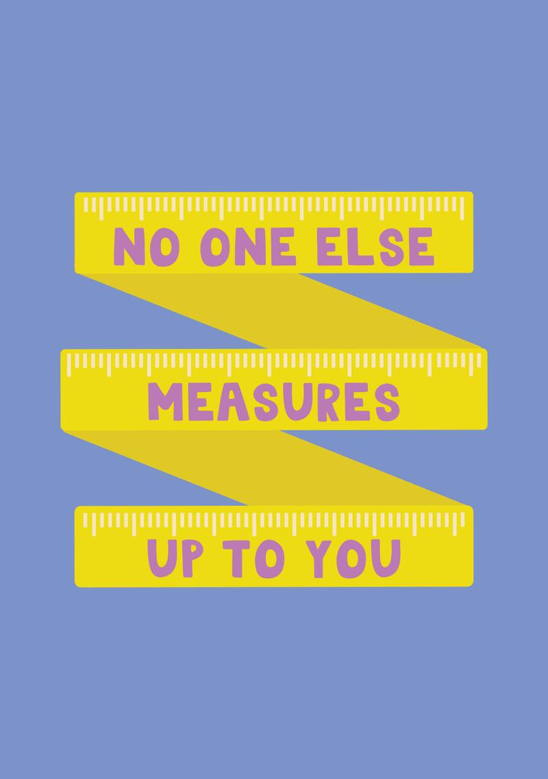 No One Else Measures Up to You